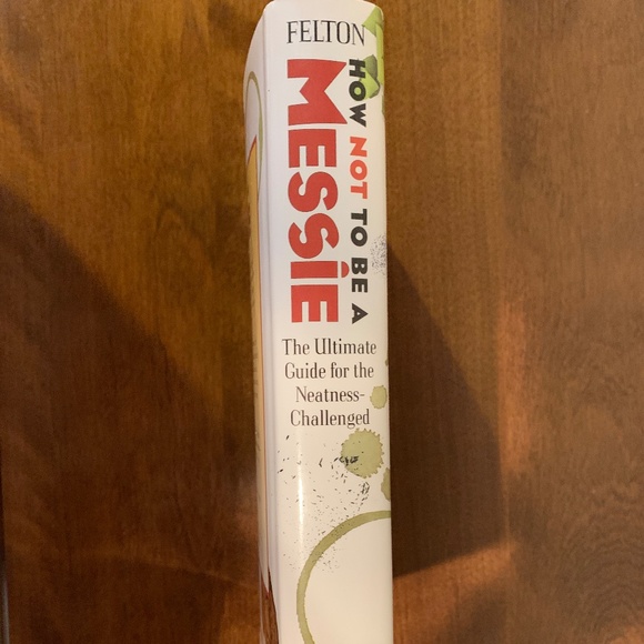 How Not to be a Messie by Sandra Felton - Picture 3 of 3